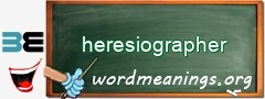 WordMeaning blackboard for heresiographer